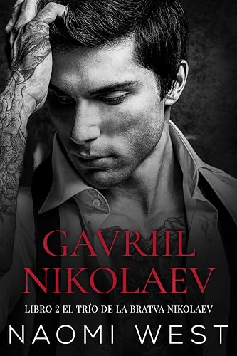 Gavriil Nikolaev (La Bratva Nikolaev nº 2)