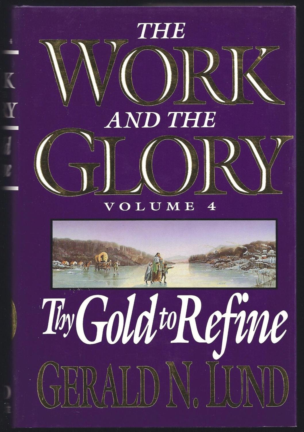 Buy Thy Gold to Refine: 4 (Work and the Glory) — BookShops.in