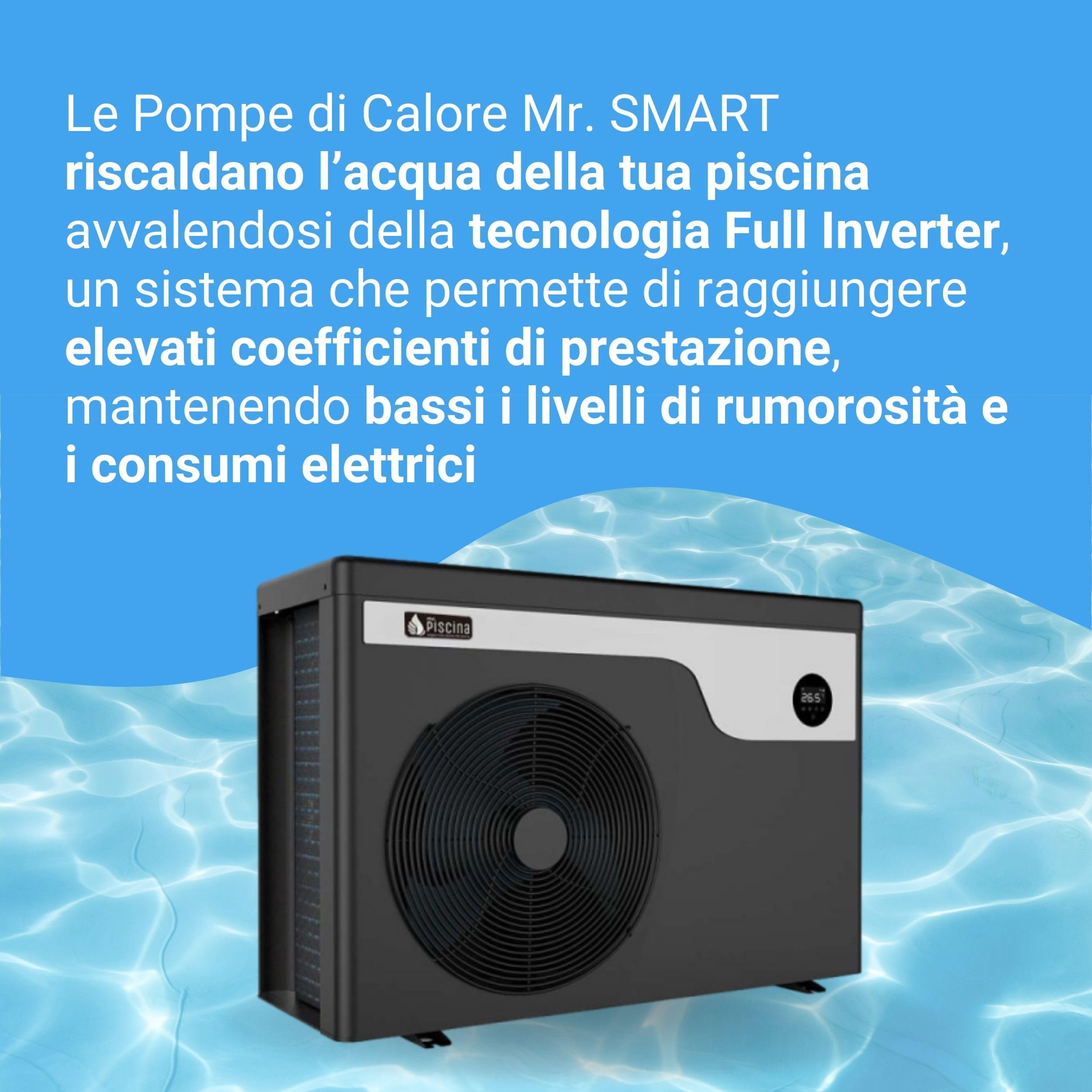 Pompa di Calore per Piscina Full Inverter MR Smart per Riscaldare Acqua Piscina Fuori Terra o Interrata (65 m³)