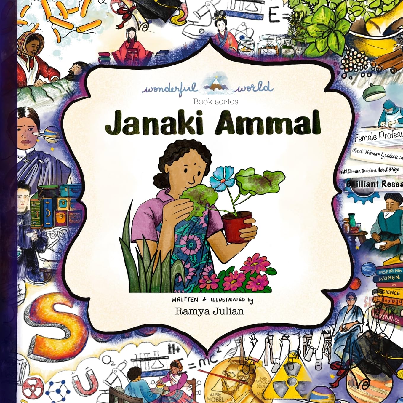 Janaki Ammal - A Biography in Rhyme: The perfect snuggle time read so little readers everywhere can dream big!: 7 (A Wonderful World Book Series)