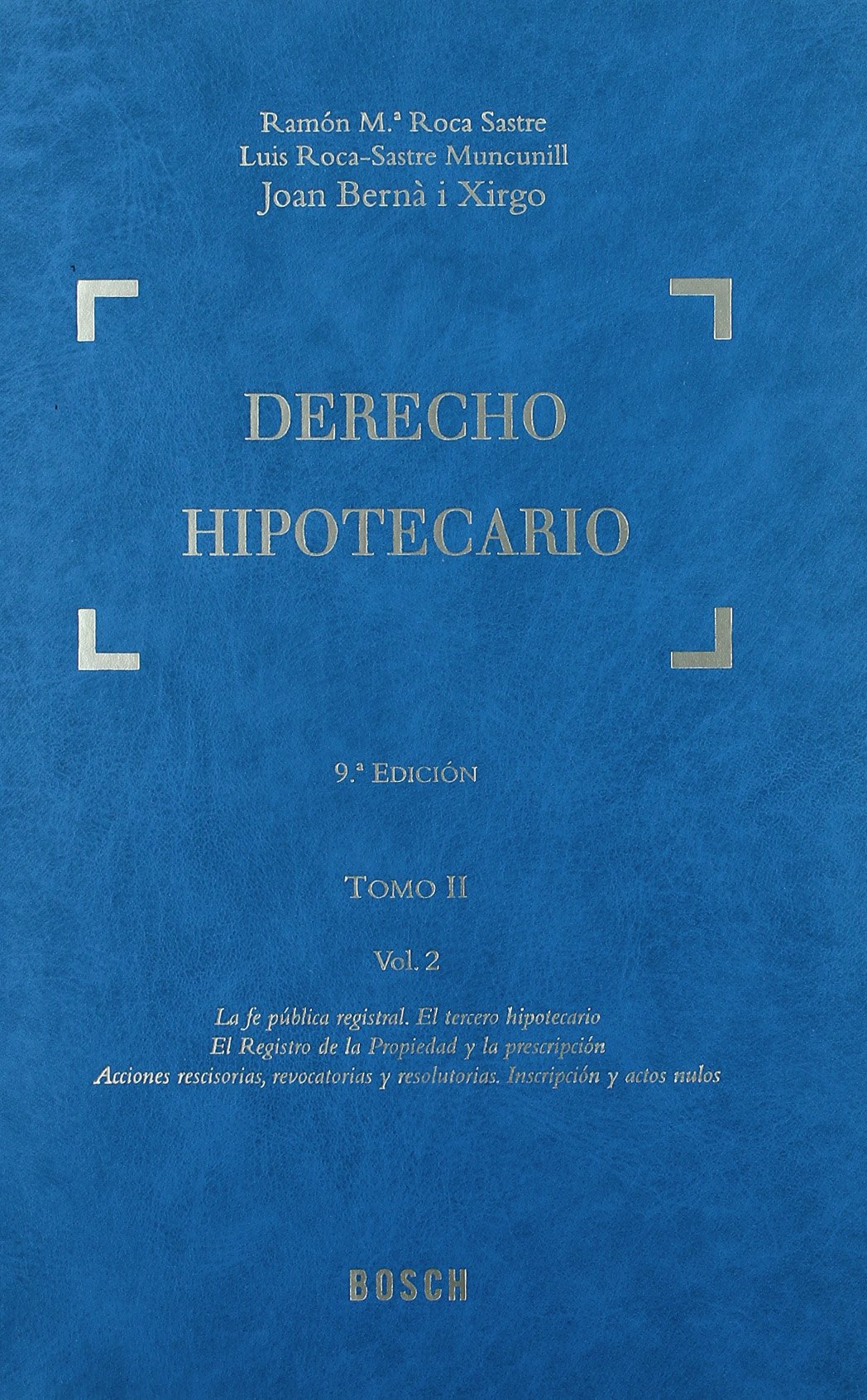 Derecho Hipotecario: Tomo XI. Actualización a noviembre de 2008 (T. I a V). Índices: 11