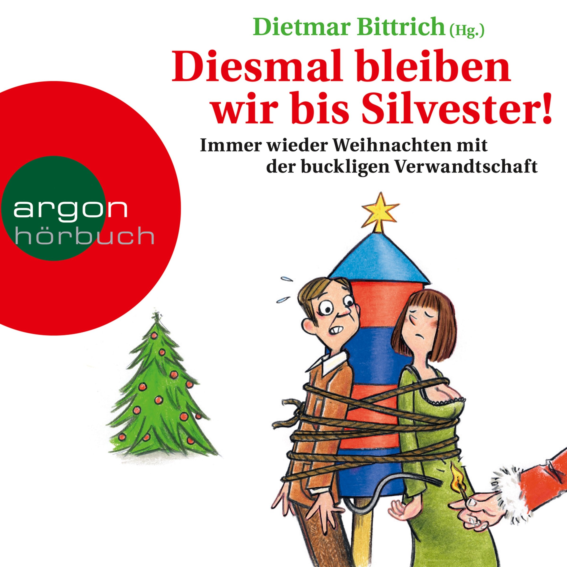 Diesmal bleiben wir bis Silvester! Immer wieder Weihnachten mit der buckligen Verwandtschaft