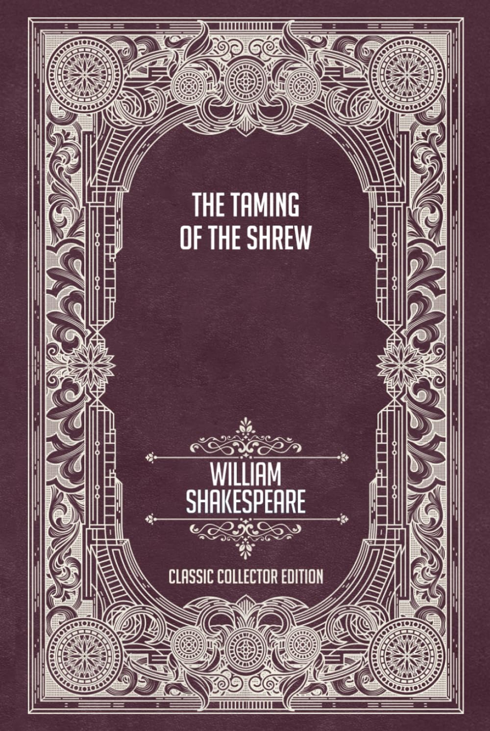 The Taming of the Shrew - Classic Collector Edition (Annotated)