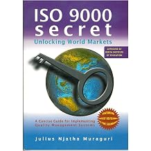 ISO 9000 SecretUnlocking World Markets A Concise Guide for Implementing Quality Management Systems