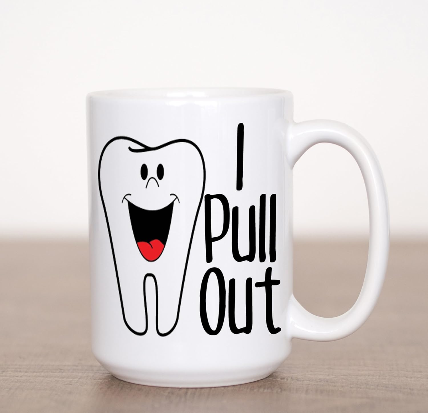 Funny Dentist Tooth Coffee Mug by Crazy Cool Mugs I Pull