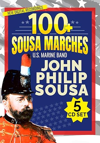 100+ Sousa Marches John Philip Sousa - U.S. Marine Band - New Digital Recordings Inc. “The Washington Post” “Stars & Stripes Forever” “Liberty Bell”