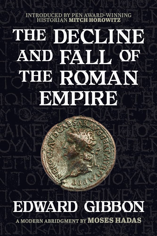 The Decline and Fall of the Roman Empire: A Modern