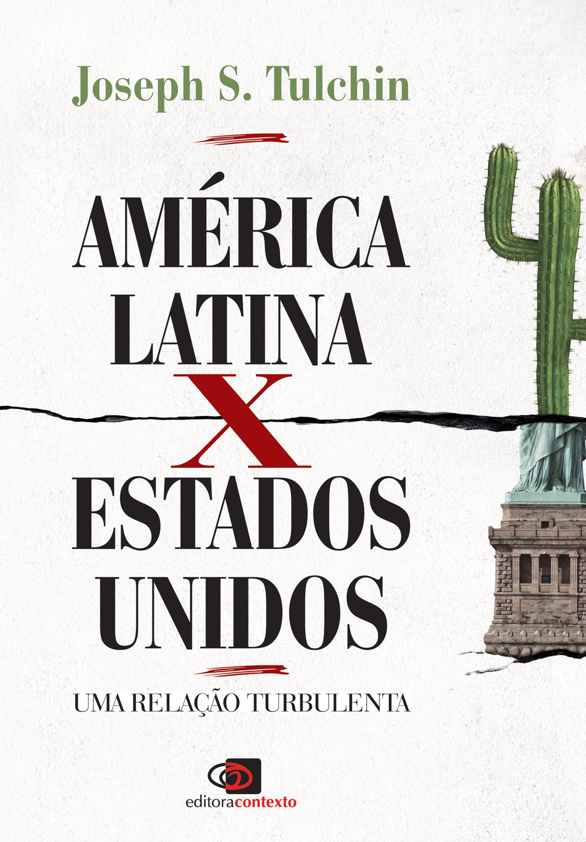 América Latina x Estados Unidos: uma relação turbulenta (Portuguese Edition)
