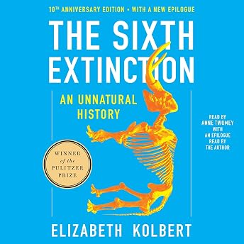 The Sixth Extinction (Tenth Anniversary Edition) Audiobook by Elizabeth Kolbert episode artwork