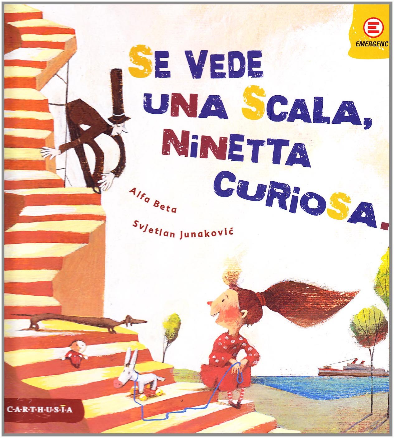 Se vede una scala, Ninetta curiosa.... Ediz. illustrata