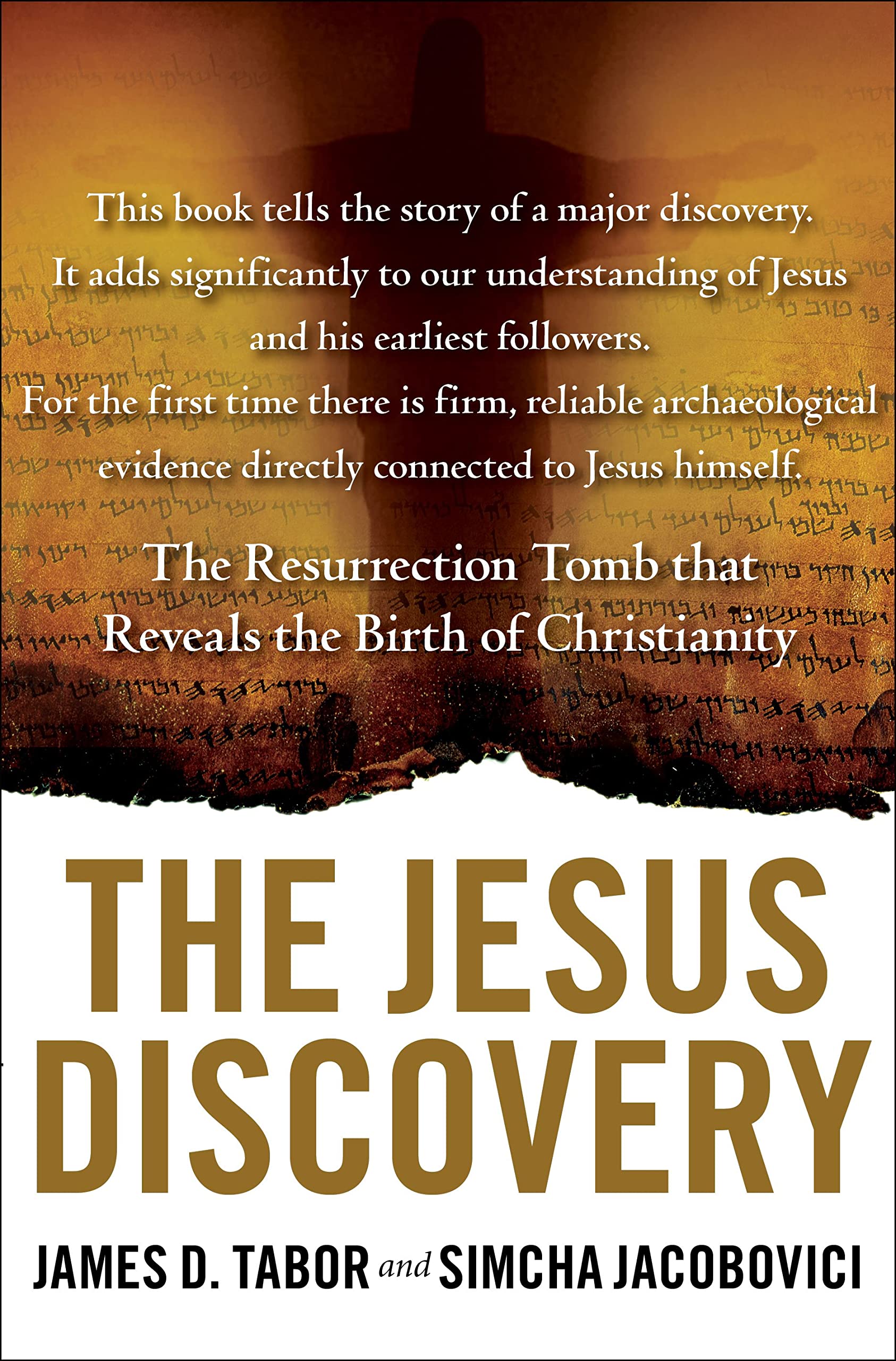 The Jesus Discovery: The Resurrection Tomb that Reveals the Birth of Christianity