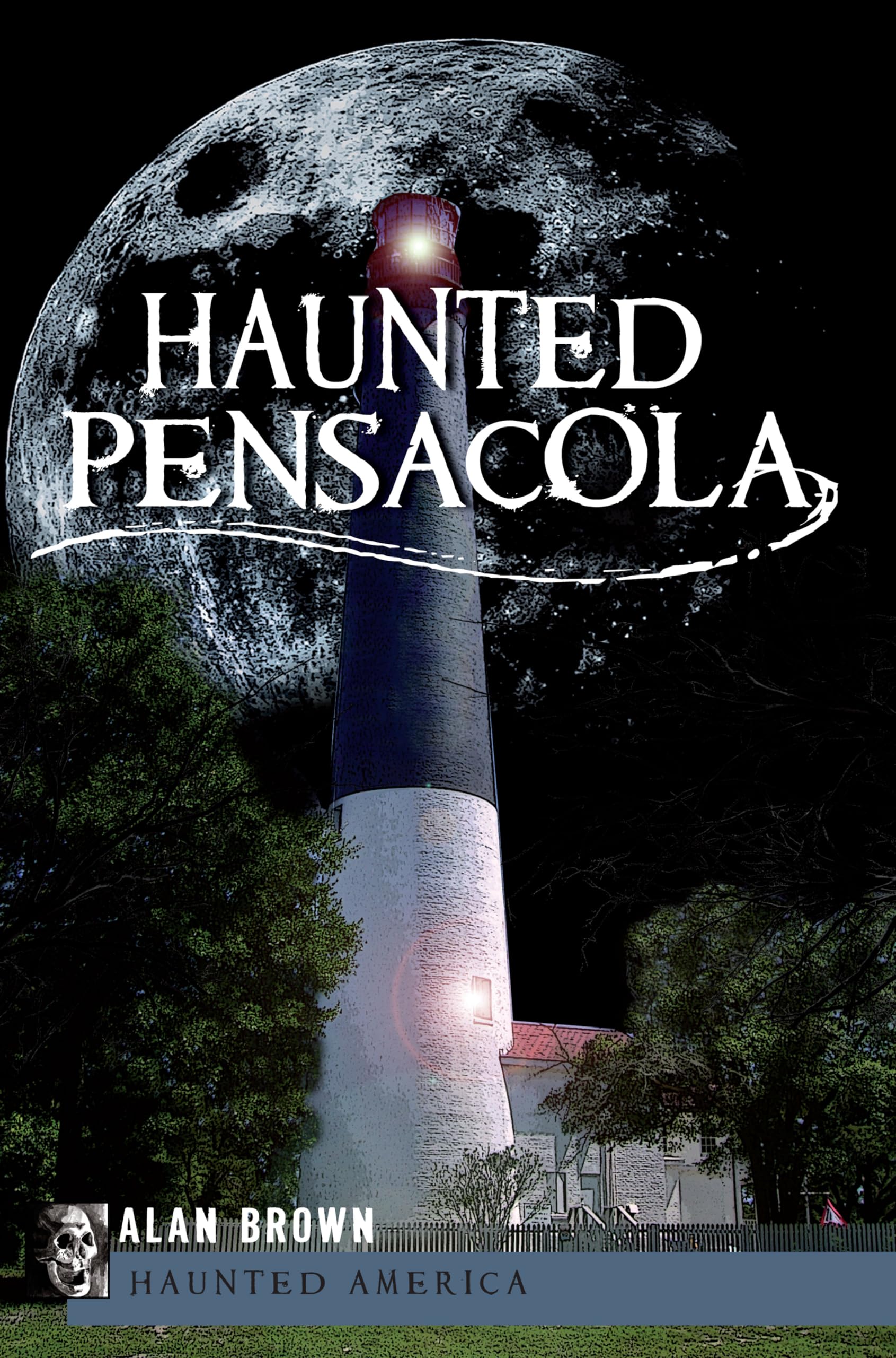 Haunted Pensacola (Haunted America)