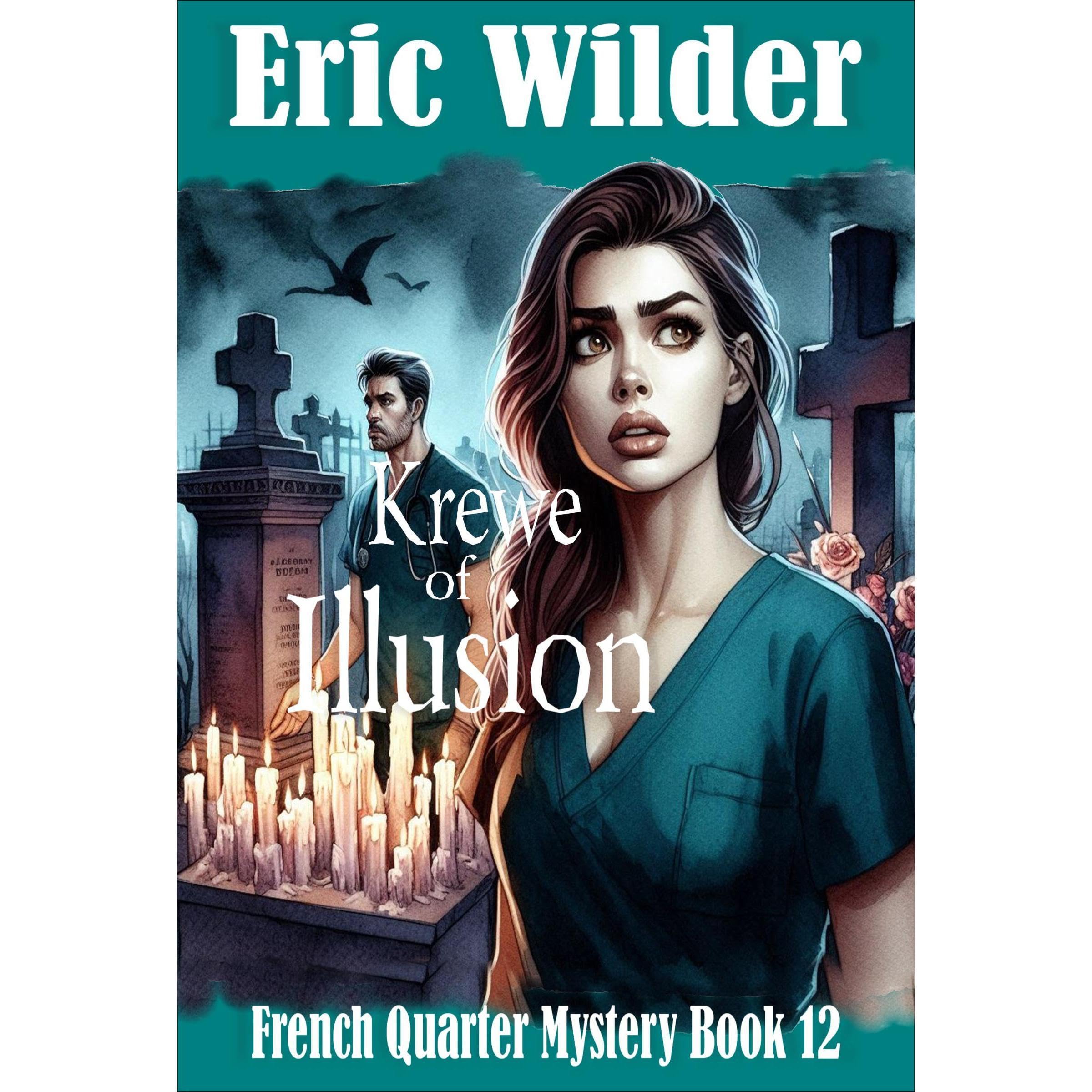 Krewe of Illusion: a shockingly suspenseful and wildly addictive Wyatt Thomas New Orleans paranormal mystery thriller urban fantasy (French Quarter Mystery Book 12)