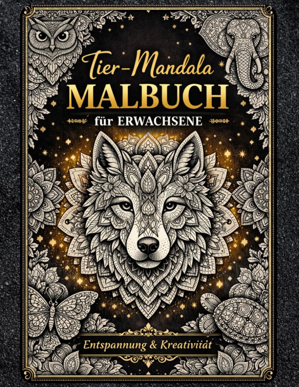 Tier Mandala Malbuch für Erwachsene: Wunderschöne Anti-Stress Ausmalbilder mit Tier-Mandalas – Entspannung & Achtsamkeit
