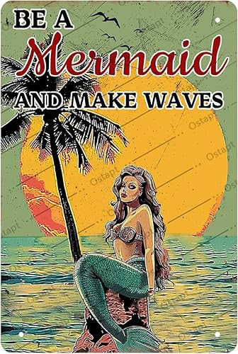 Ostapt Letrero de metal vintage con texto en inglés Be A Mermaid And Make Waves, póster de metal vintage, para dormitorio, baño, sala de estar, bar,