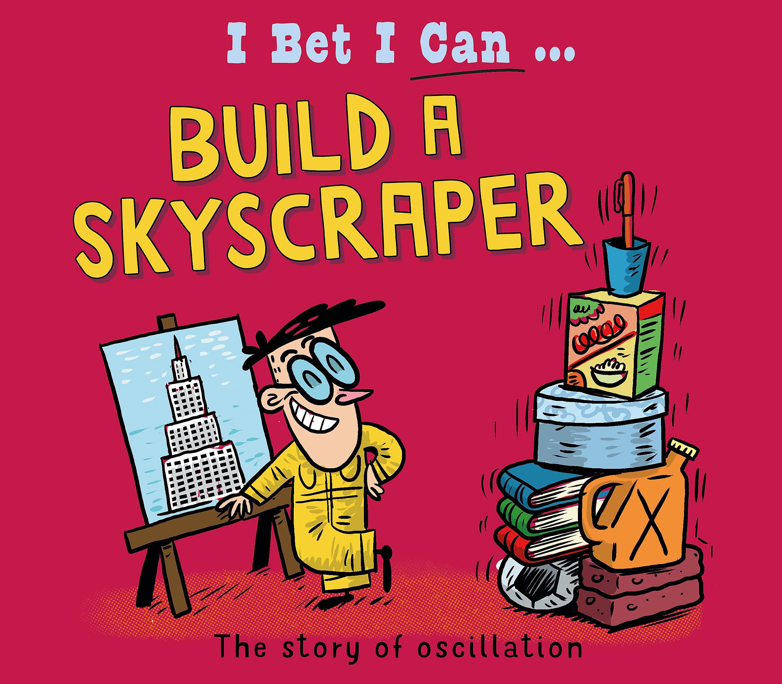I Bet I Can: Build a Skyscraper by Tom Jackson (Paperback Book)