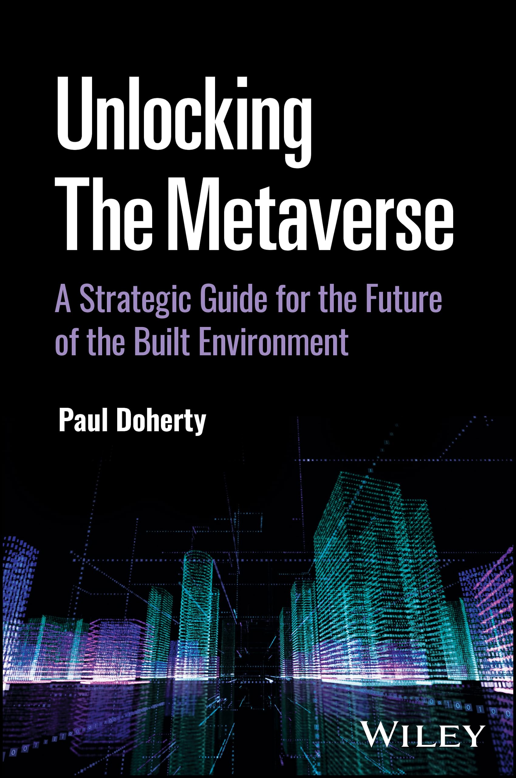 Unlocking the Metaverse: A Strategic Guide for the Future of the Built Environment