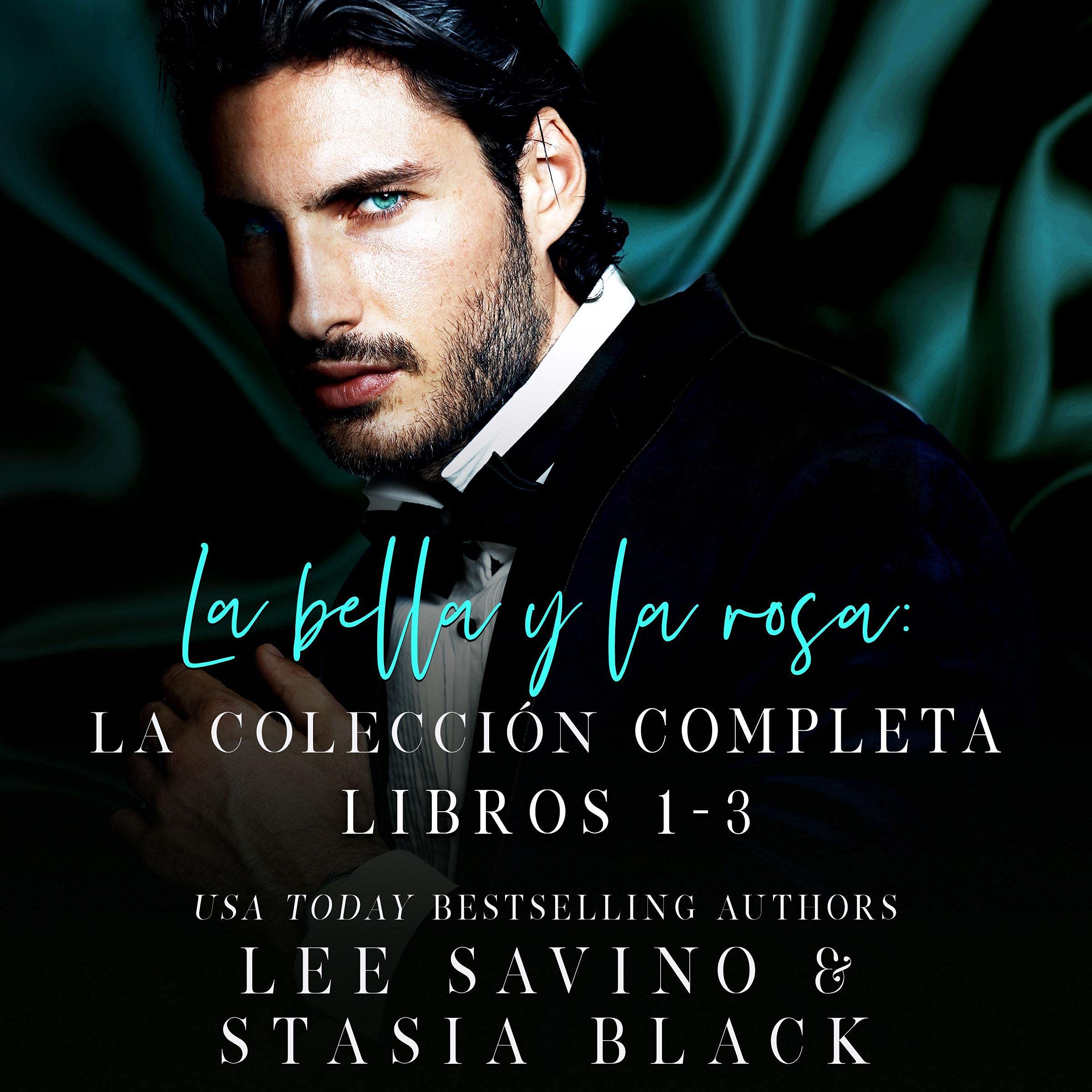 Cover art for La bella y la rosa: La Colección Completa (1-3) [Beauty and the Rose: The Complete Collection (1-3)]