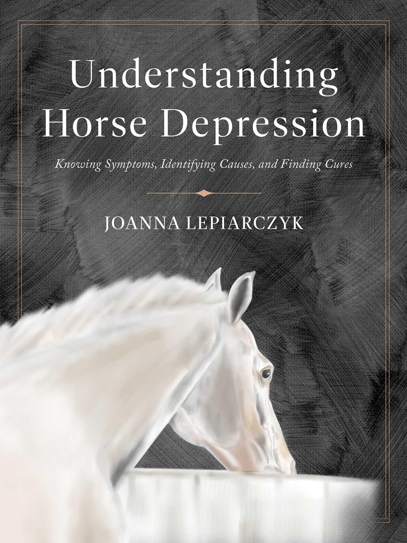 Understanding Horse Depression: Knowing Symptoms, Identifying Causes, and Finding Cures