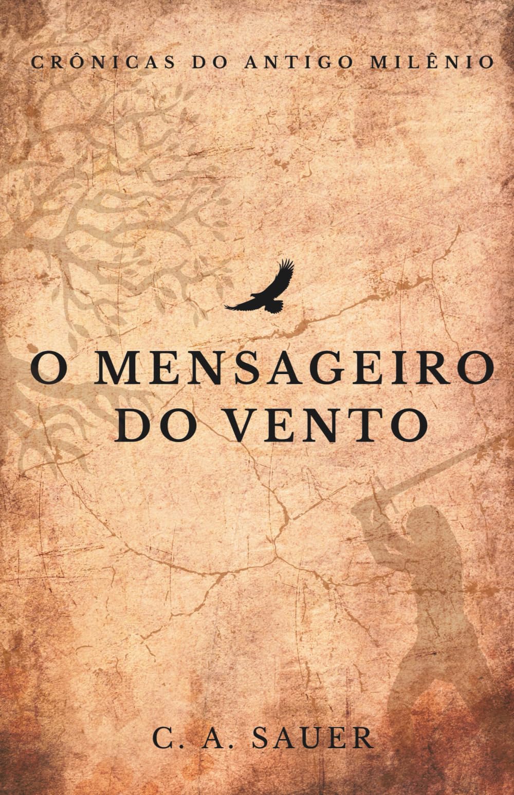 O Mensageiro do Vento (Crônicas do Antigo Milênio)