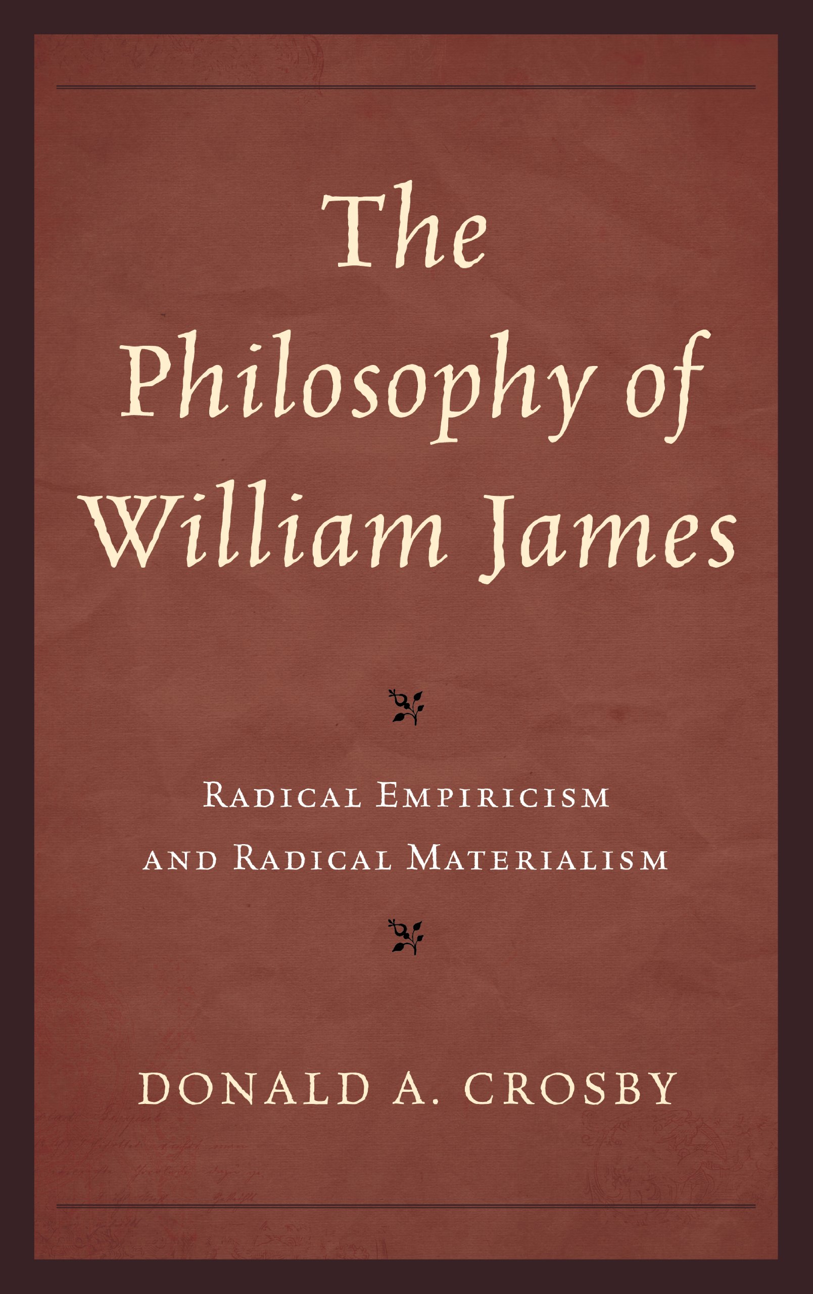 Buy The Philosophy of William James: Radical Empiricism and Radical Materialism — BookShops.in