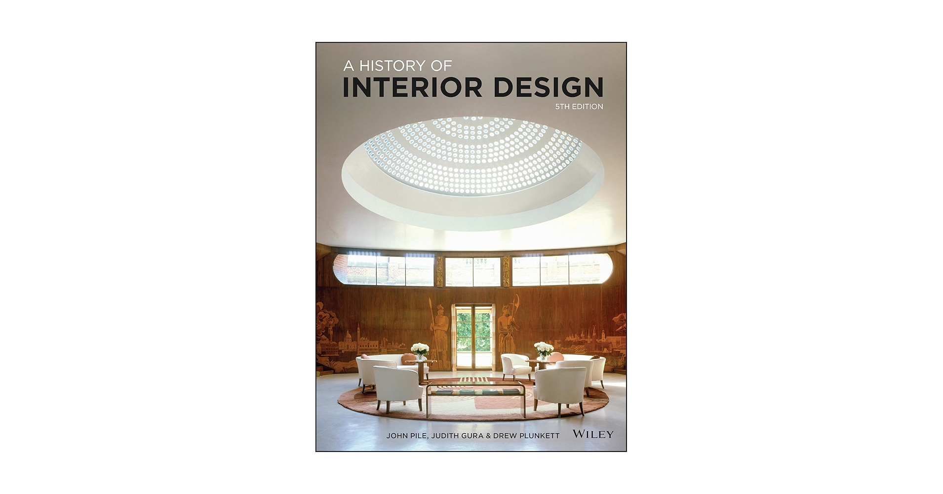 A History of Interior Design: Pile, John, Gura, Judith