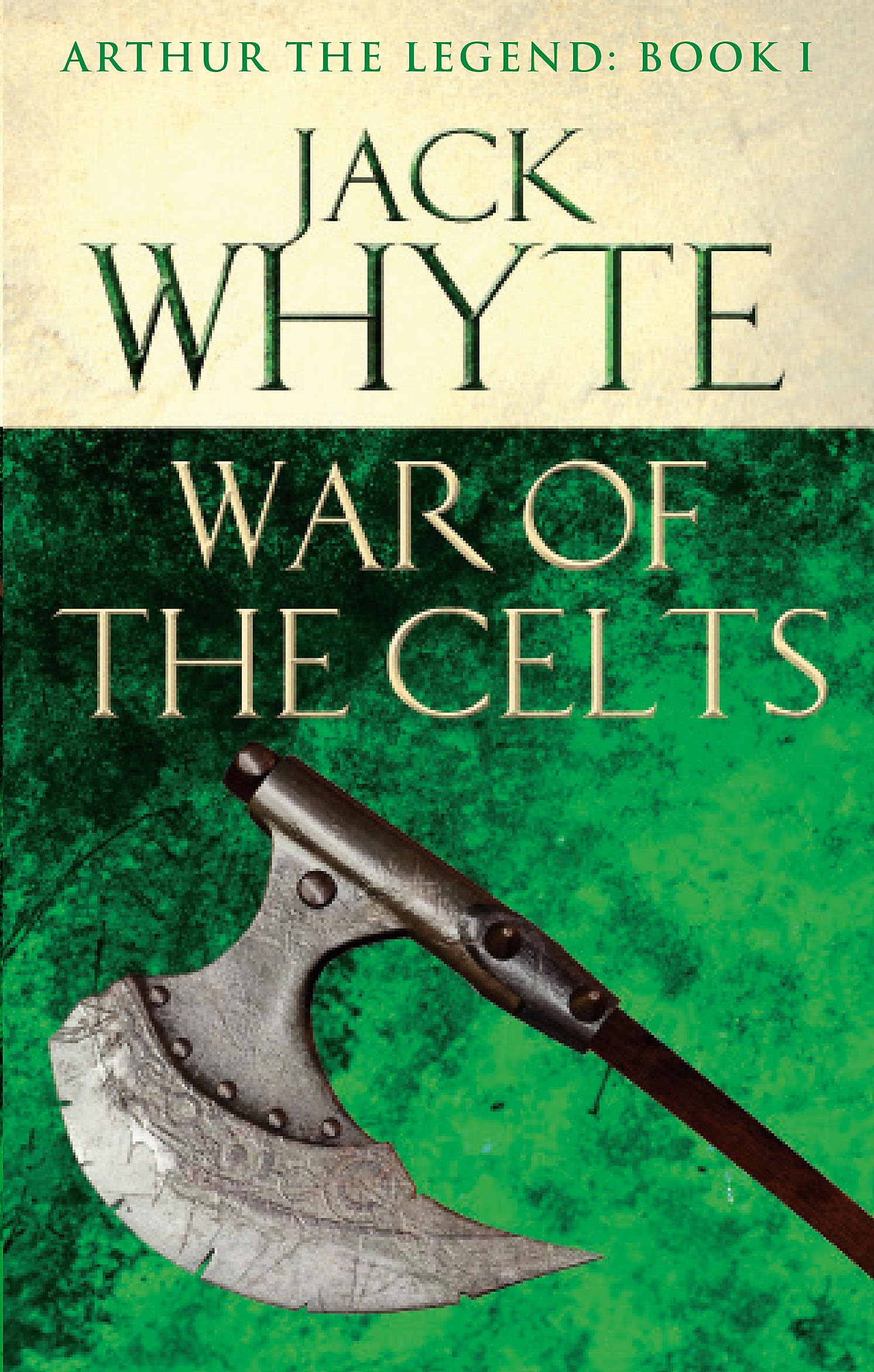 War of the Celts: Legends of Camelot 8 (Arthur the Legend – Book I)