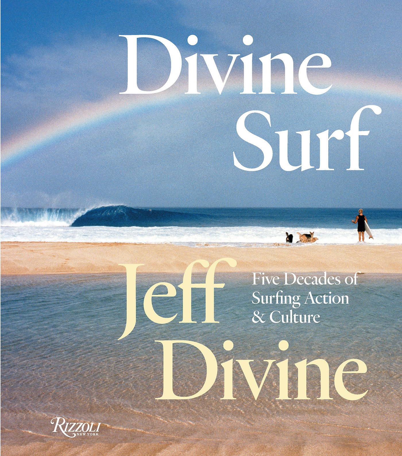 Divine Surf: Five Decades of Surfing Action and Culture