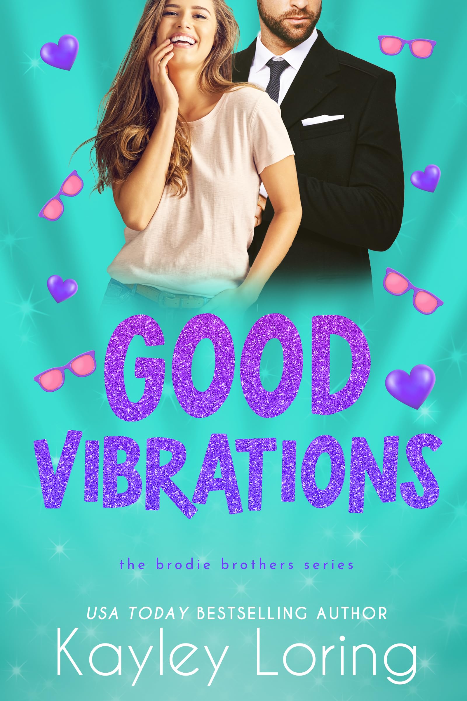 Good Vibrations: A Grumpy Sunshine Single Dad Romantic Comedy (The Brodie Brothers Book 3)
