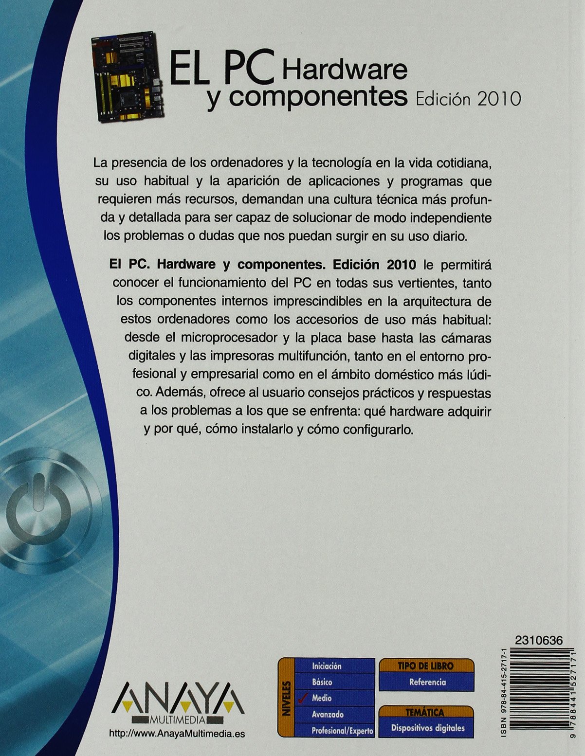 El PC. Hardware y componentes. Edición 2010 (Manuales Fundamentales)
