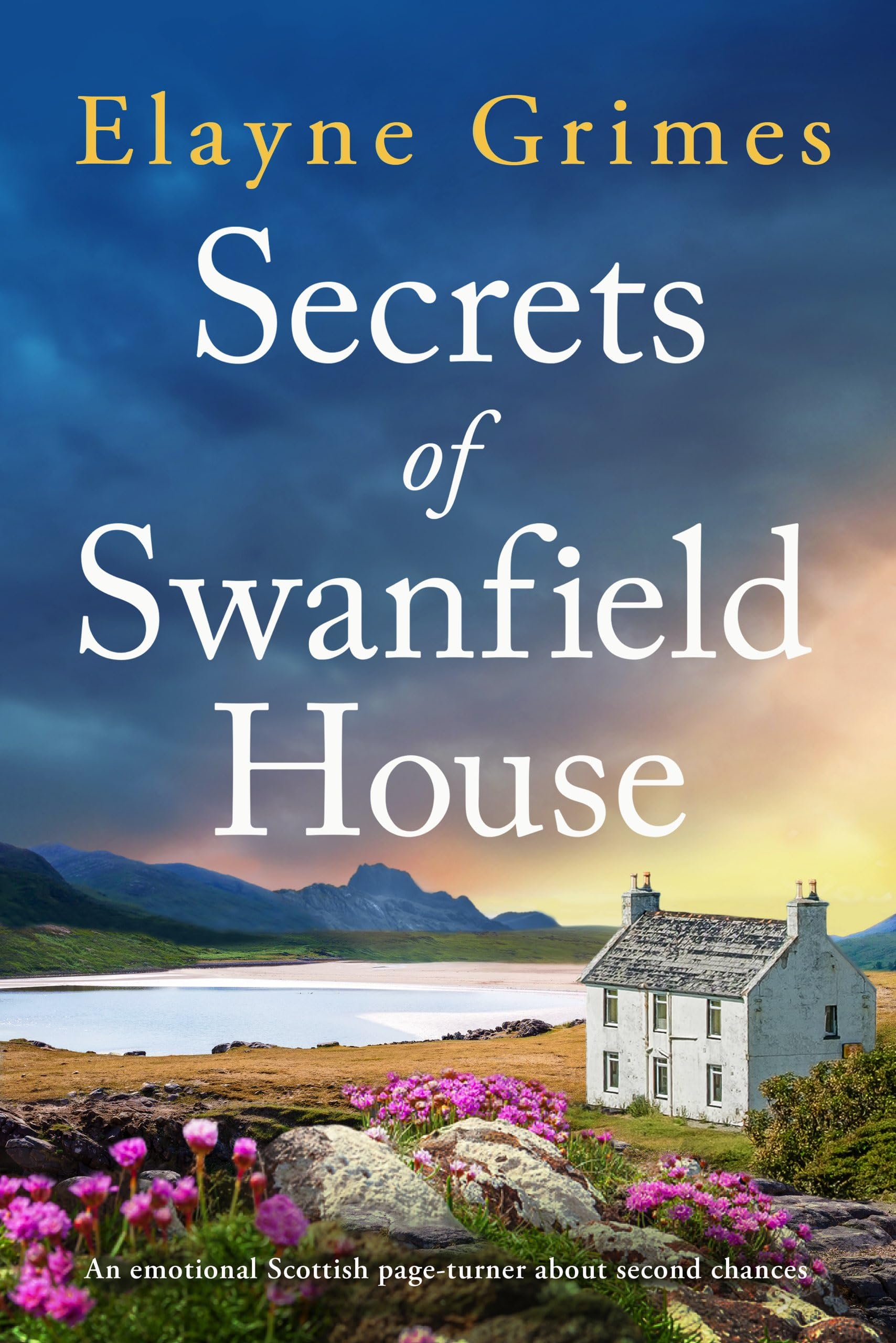 Buy Secrets of Swanfield House: An Emotional Scottish Page-turner About Second Chances — BookShops.in
