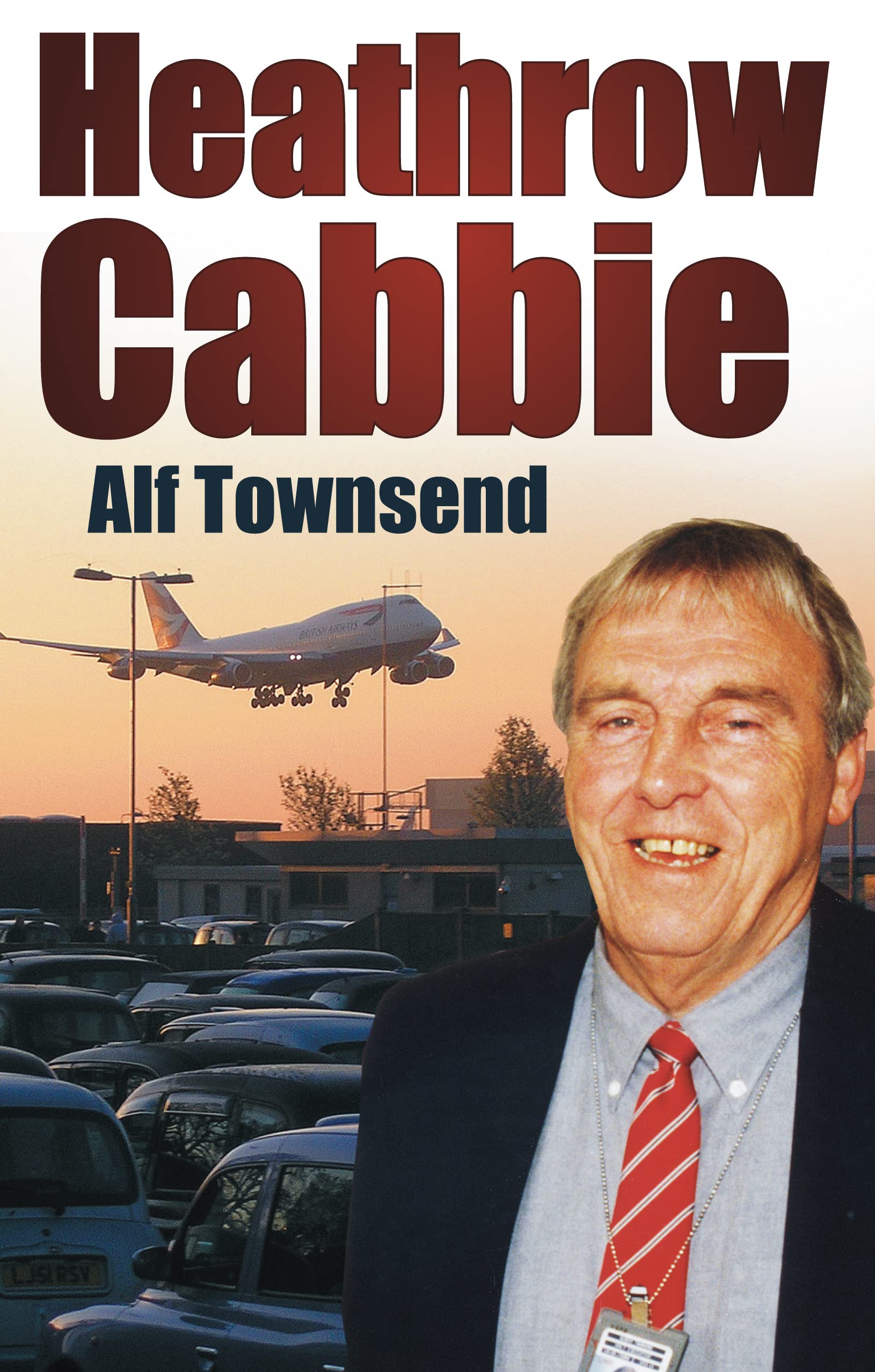Heathrow Cabbie,Alf Townsend