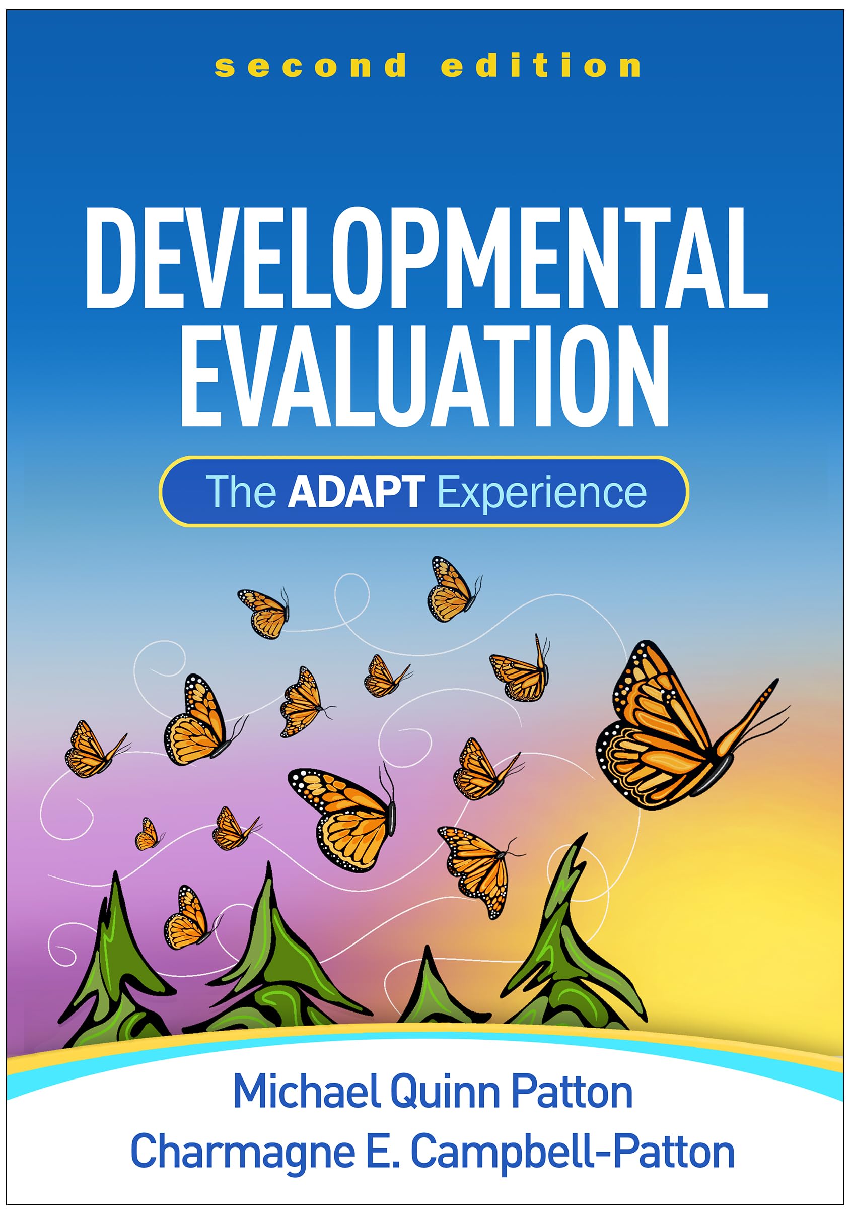 Developmental Evaluation, Second Edition: The ADAPT Experience