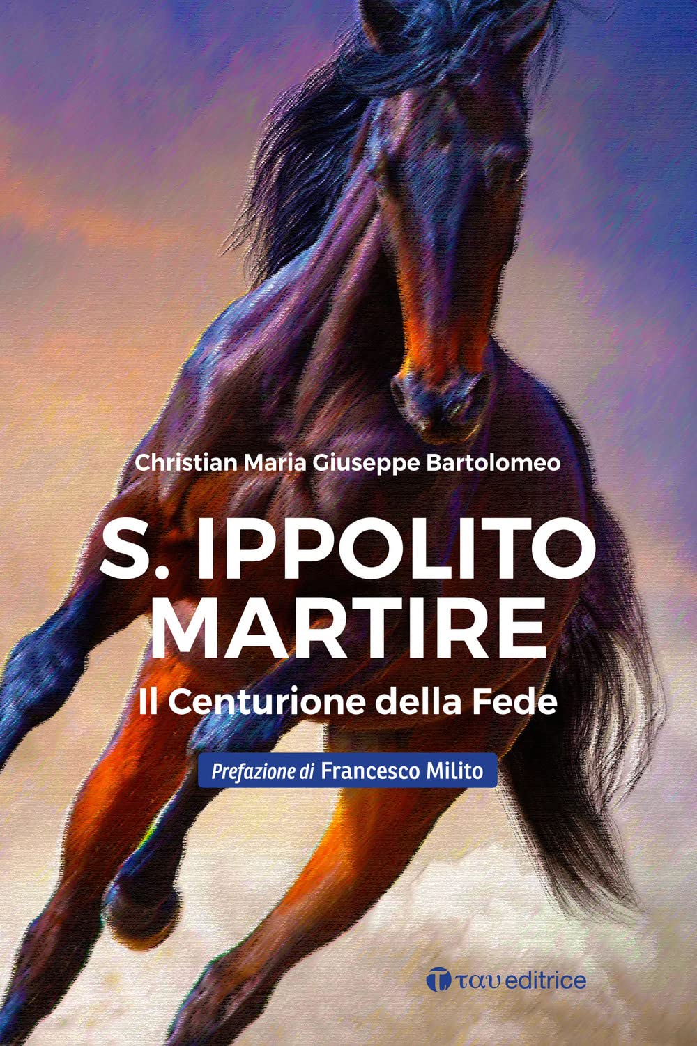 S. Ippolito Martire. Il Centurione Della Fede - 4
