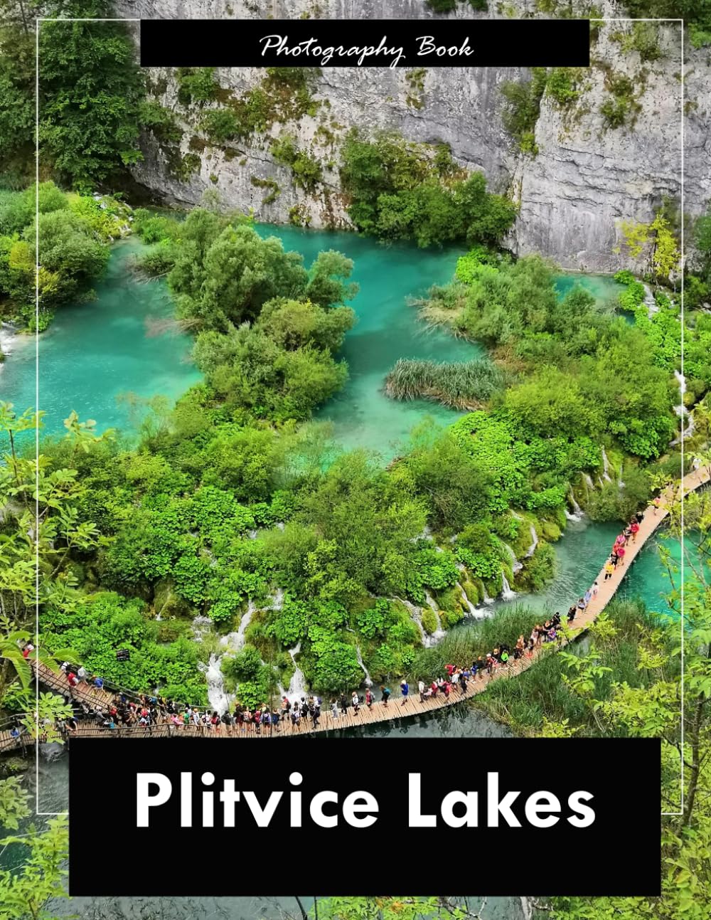 Plitvice Lakes: A Visual Journey Through Croatia’s Waterfall Wonderland — Stunning Photography of Turquoise Lakes, Cascading Falls, and Emerald Forests