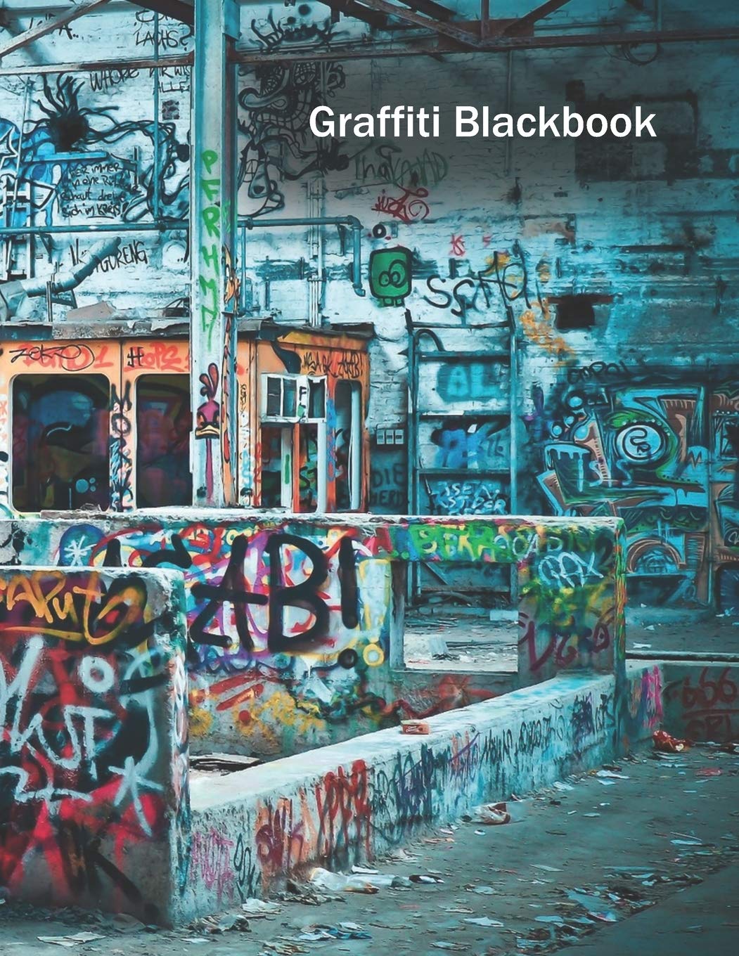 Graffiti Blackbook: 110 Blank Pages to Draw Graffitis and Tags | Graffiti Sketchbook | 110 pages | 8.5x11 | Gift for Graffiti Artists