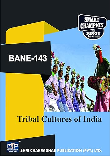 IGNOU BANE 143 Tribal Cultures of India IGNOU DISCIPLINE SPECIFIC COURSES (CBCS) IGNOU STUDY NOTES FOR EXAM PREPARATION (Latest Syllabus) BANE-143