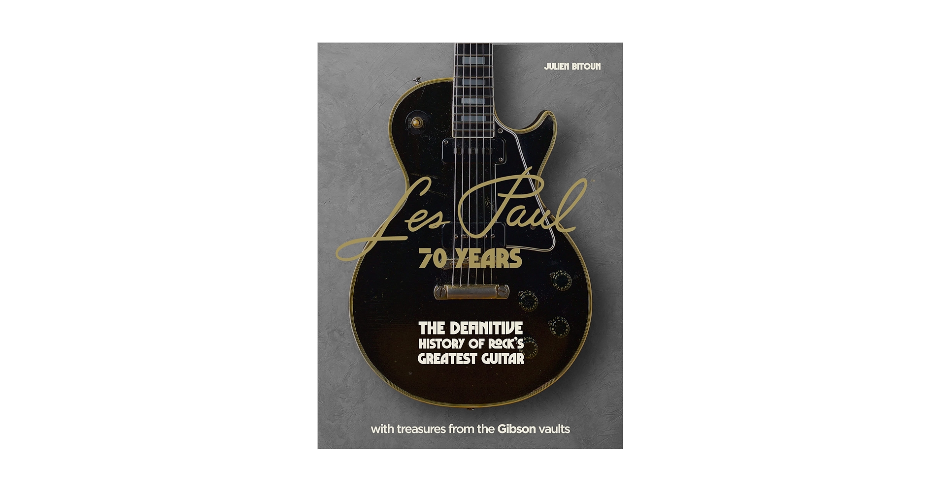 Les Paul - 70 Years: The definitive history of rock's