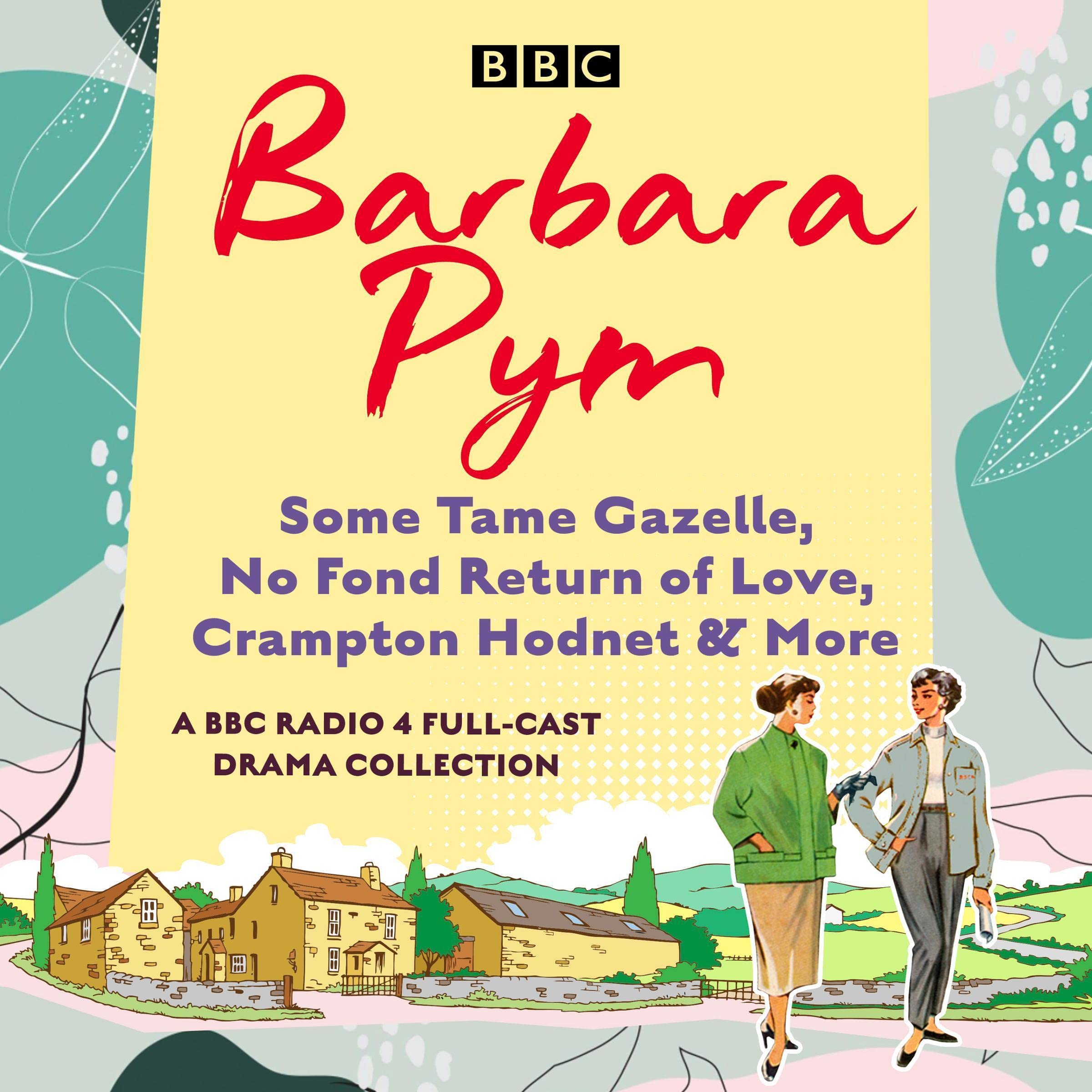 Barbara Pym: A BBC Radio Drama Collection