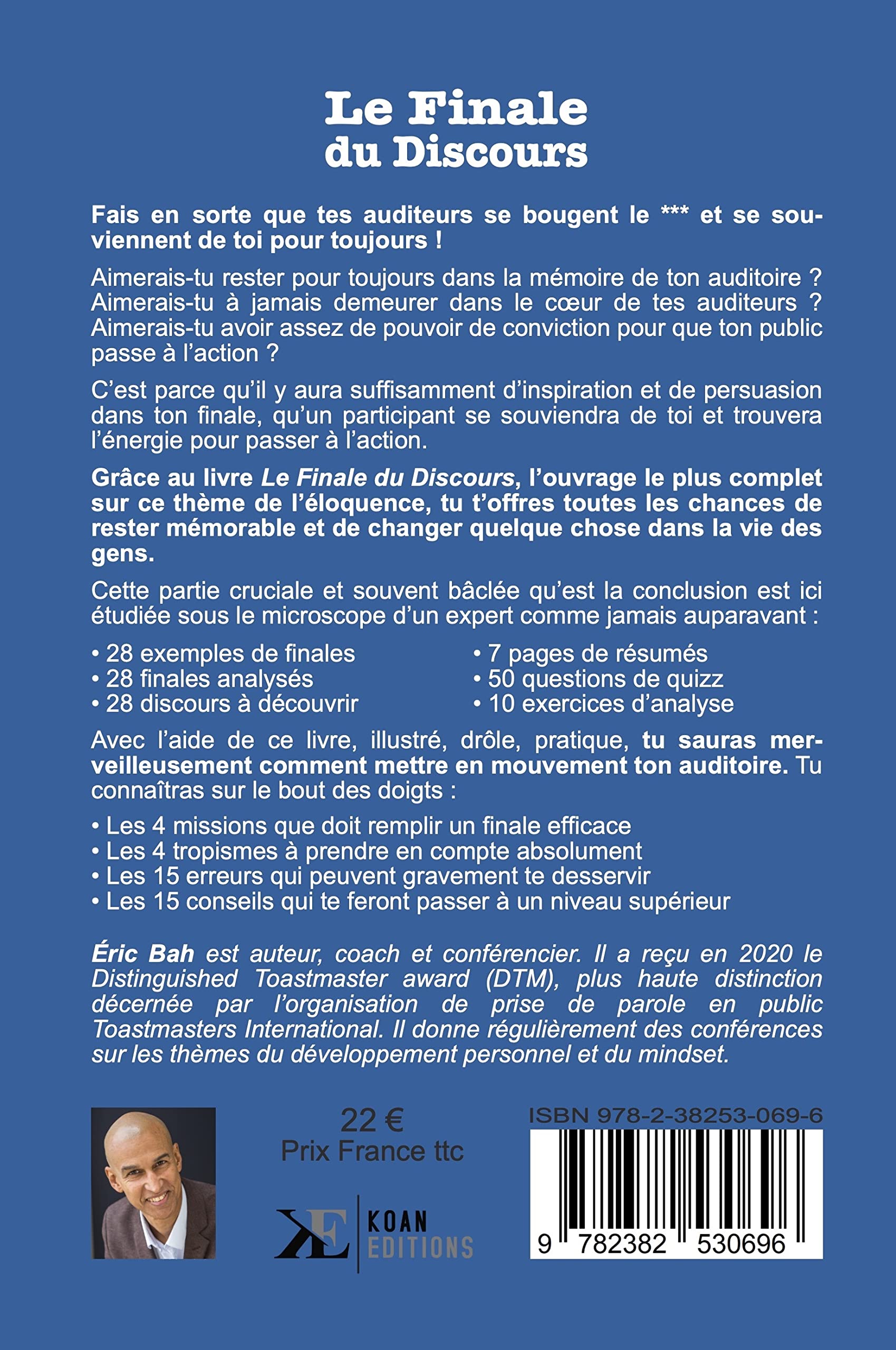 Le Finale du Discours: Manuel d’éloquence et de rhétorique pour la prise de parole en public | Exercices pratiques d’art oratoire | Pour leaders, orateurs et conférenciers, amateurs ou professionnels