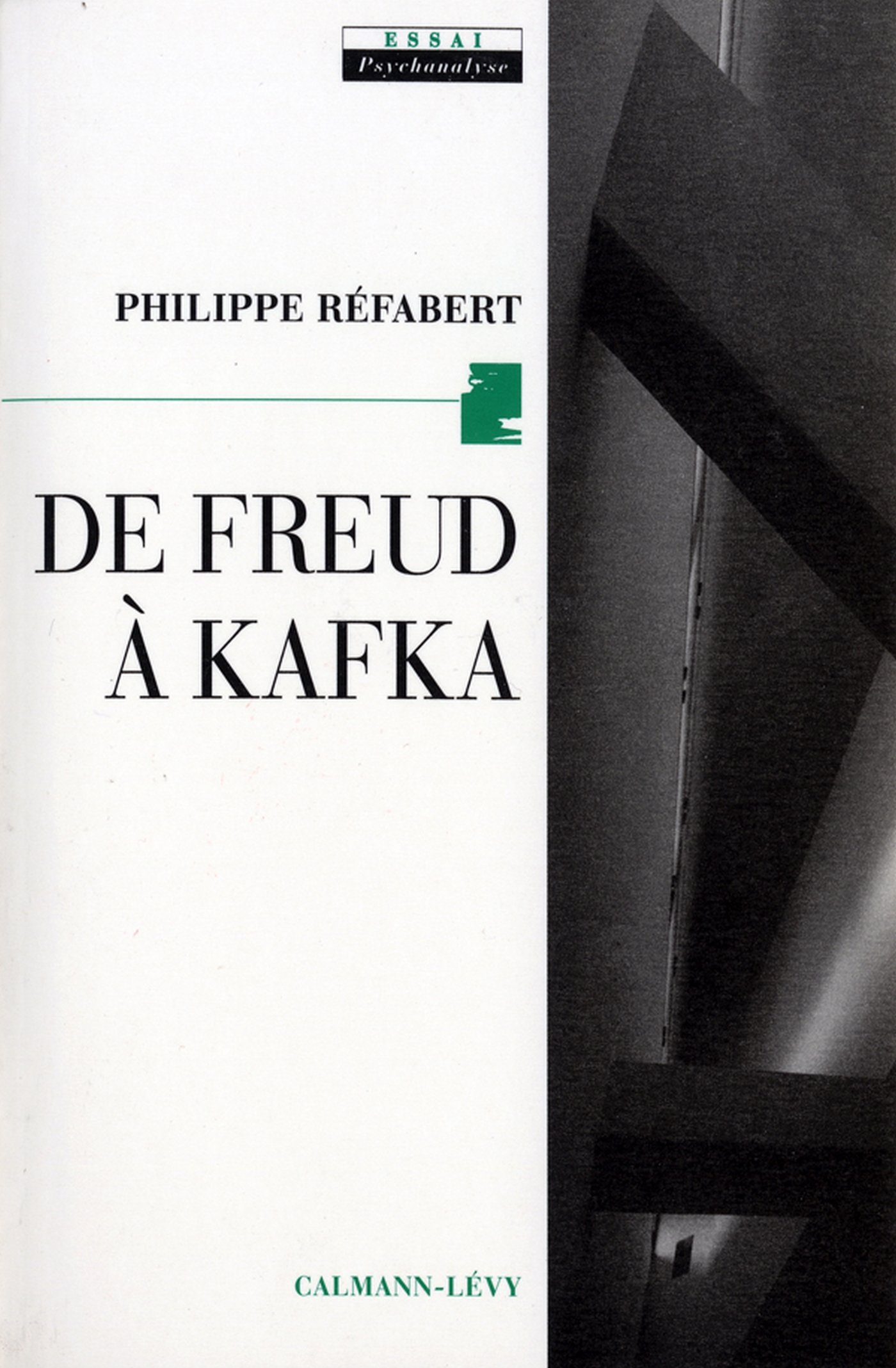 De Freud à Kafka (Essai psychanalyse) (French Edition)