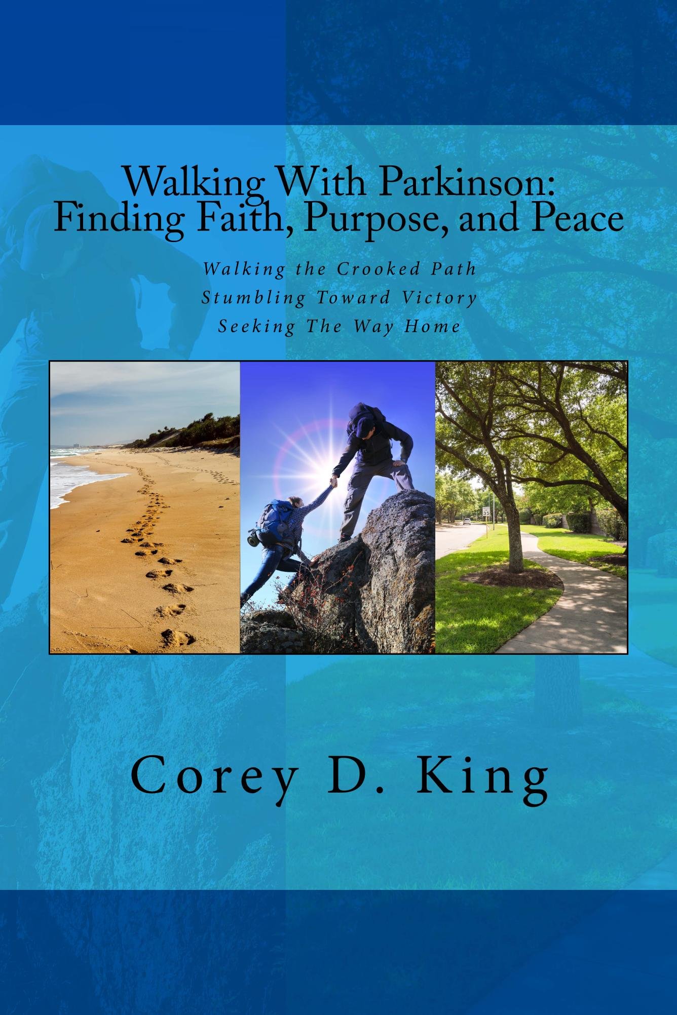 Walking With Parkinson: Finding Faith, Purpose, and Peace