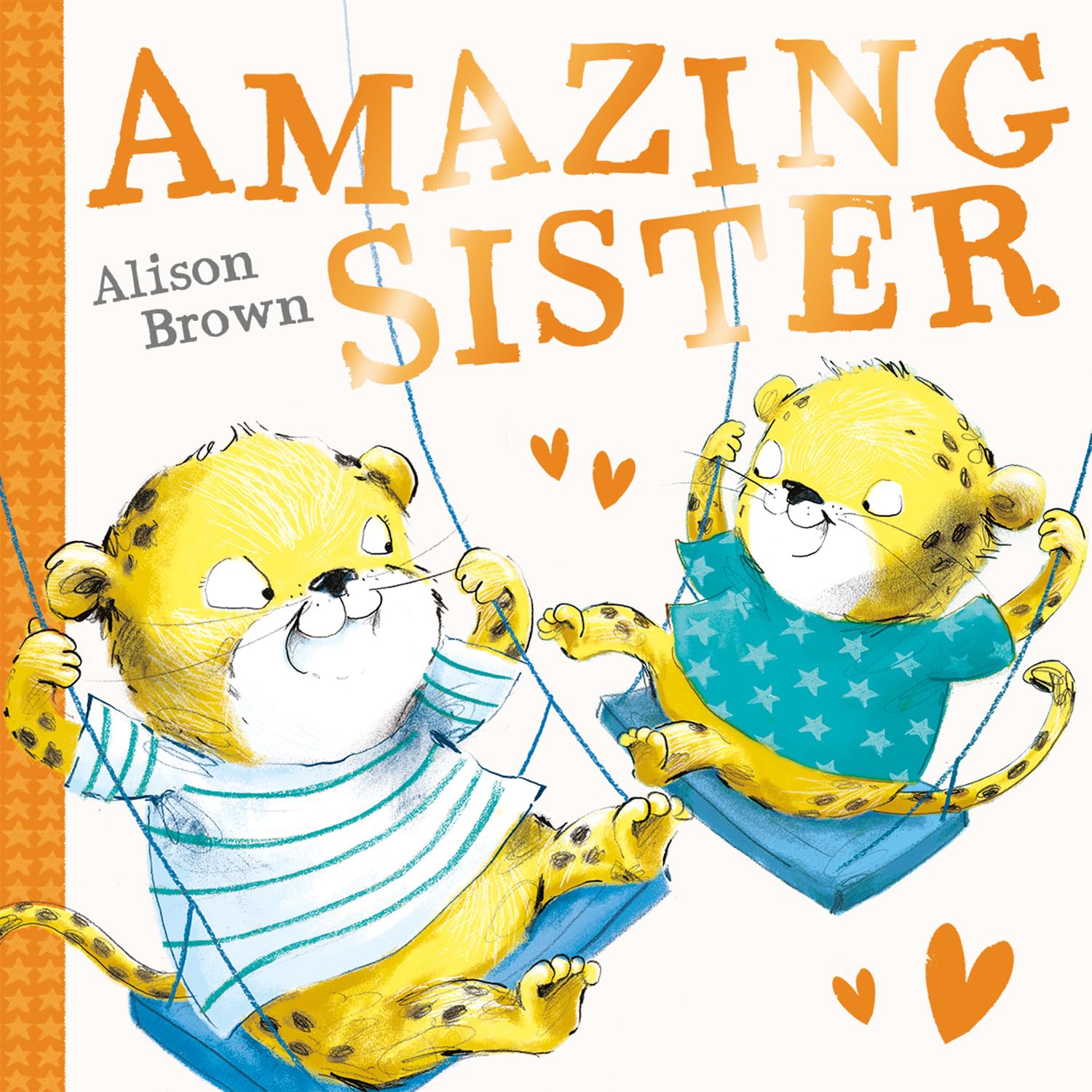 Amazing Sister: A super cute new illustrated children’s book celebrating sisters!