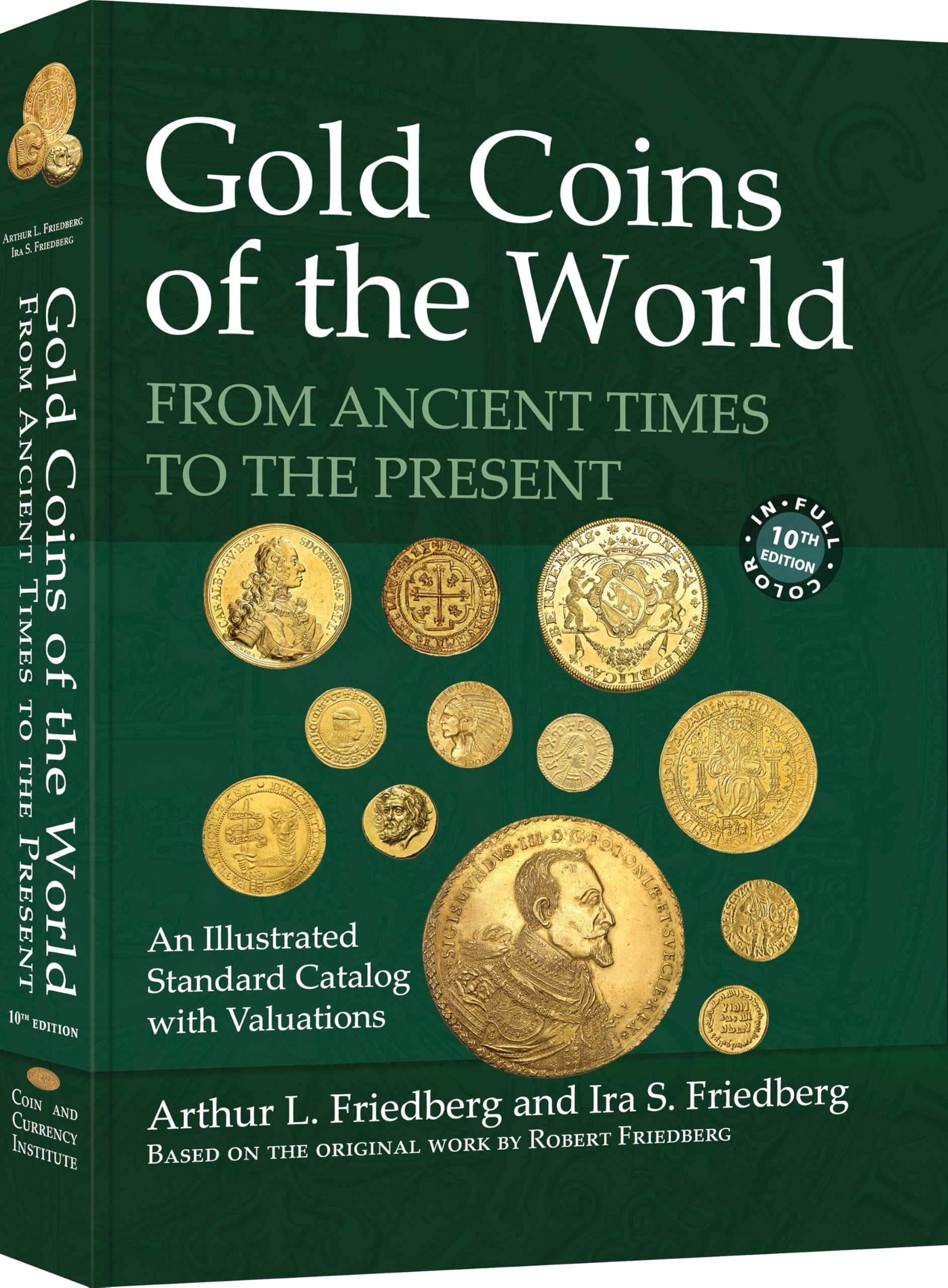 Gold Coins of the World: From Ancient Times to the Present [Hardcover] Friedberg, Arthur L; Friedberg, Ira S and Friedberg, Robert
