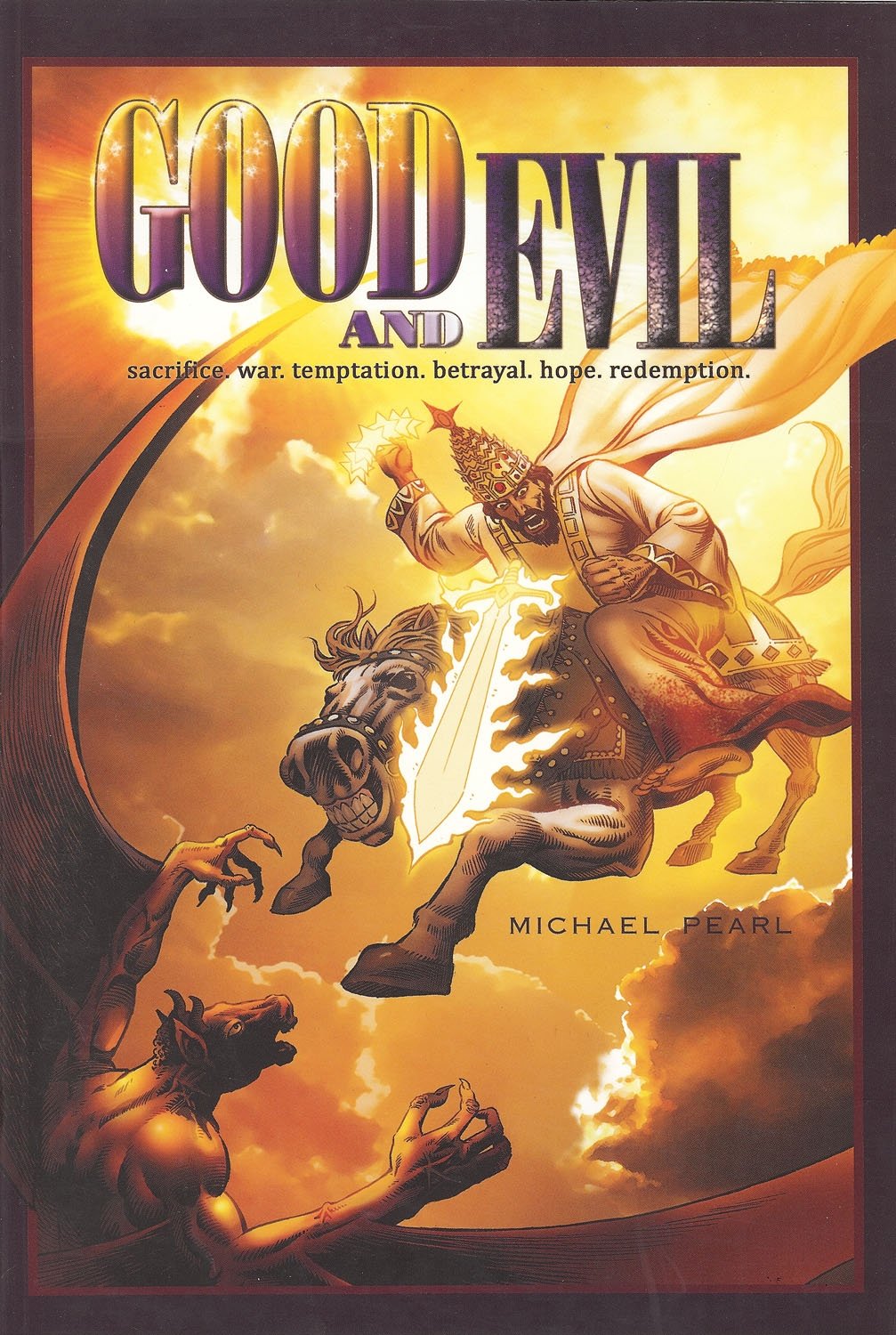 Good and Evil: sacrifice, war, temptation, betrayal, hope, redemption Paperback – April 1, 2009