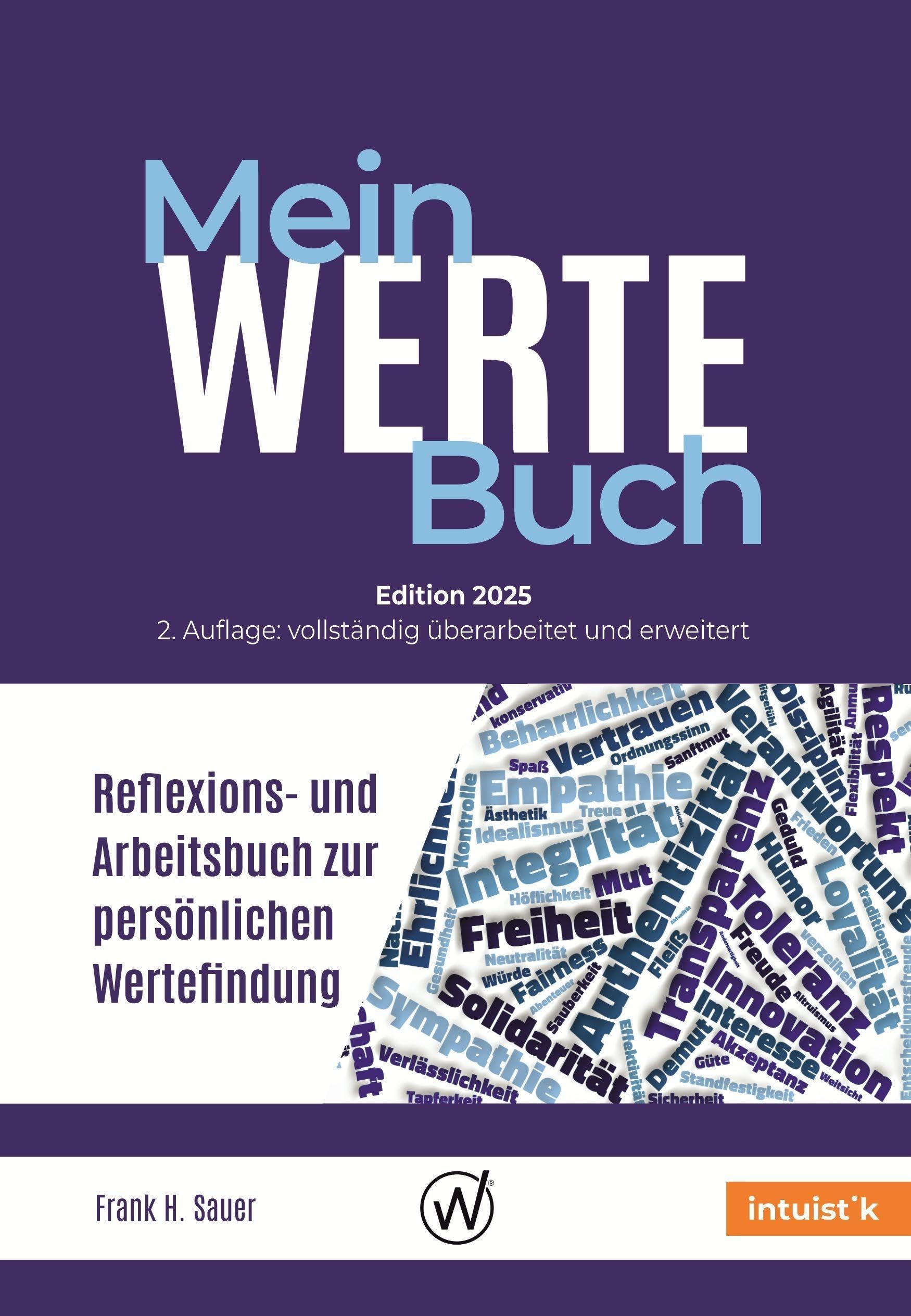 Mein Werte Buch: Reflexions- und Arbeitsbuch zur persönlichen Wertefindung