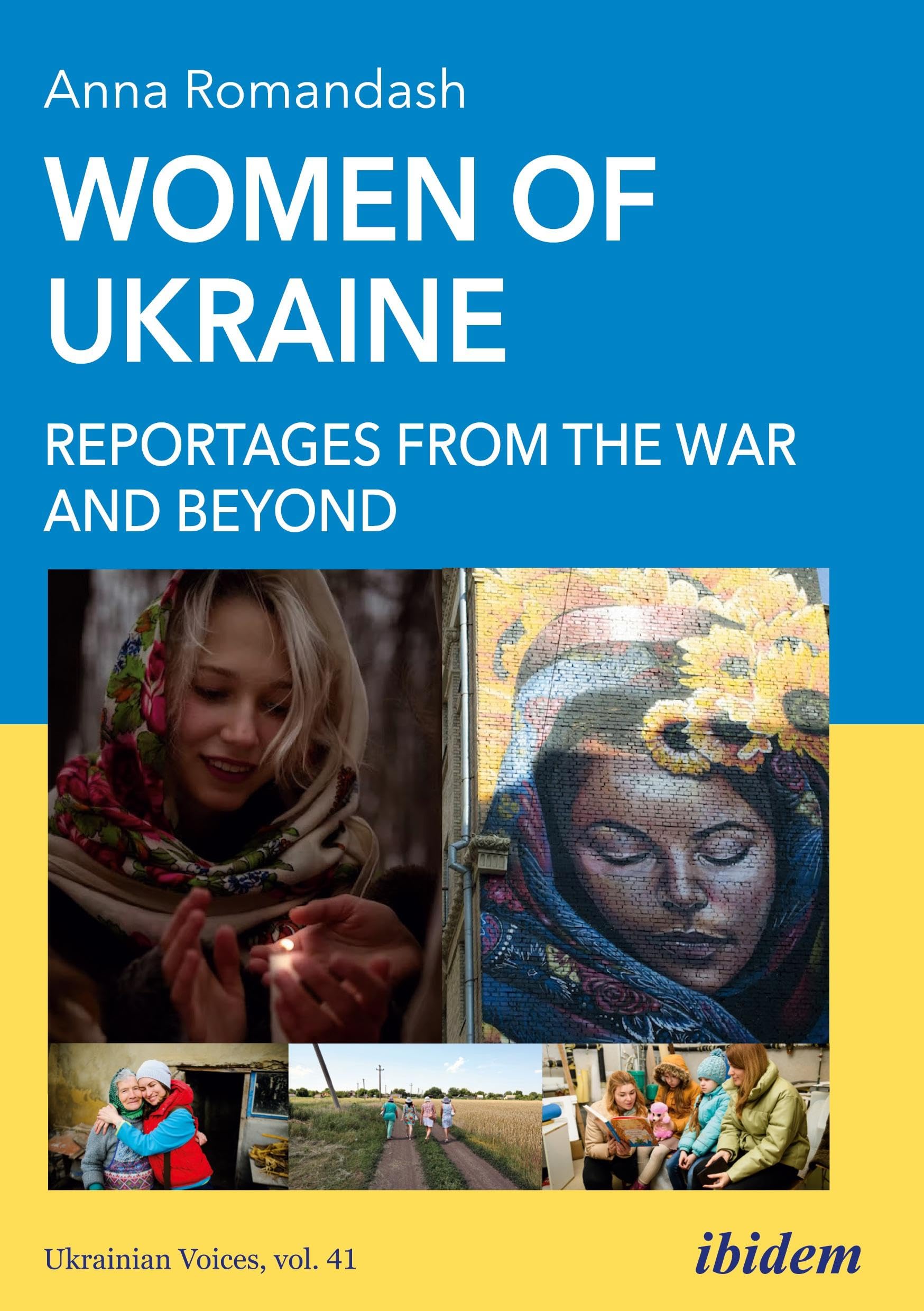 Women of Ukraine: Reportages from the War and Beyond: 41 (Ukrainian Voices)