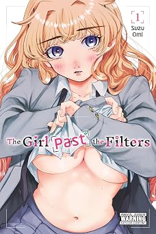 The Girl Past the Filters, Vol. 1 Volume 1