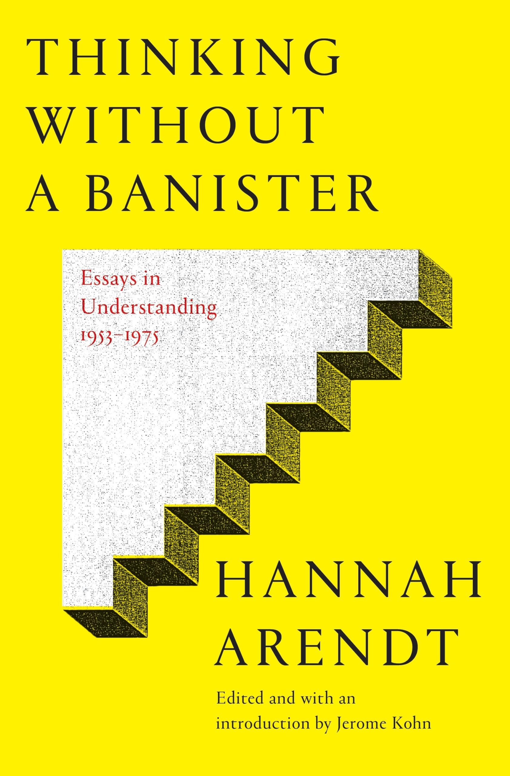 Buy Thinking Without a Banister: Essays in Understanding, 1953-1975 — BookShops.in
