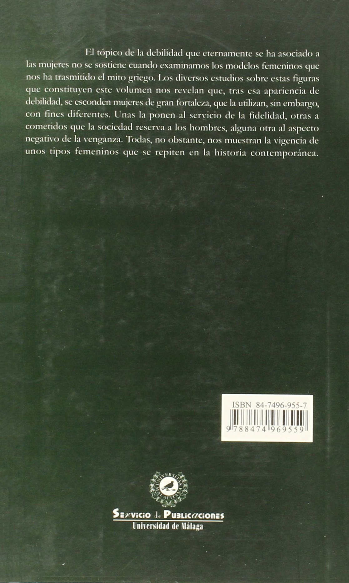 Debilidad aparente, fortaleza en realidad: La mujer como modelo en la literatura griega antigua y su proyección en el mundo actual: 39 (Atenea)